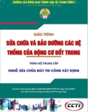 Giáo trình Sửa chữa và bảo dưỡng các hệ thống của động cơ đốt trong (Nghề Sửa chữa máy thi công xây dựng – Trình độ trung cấp): Phần 1 – CĐ GTVT Trung ương I