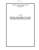 Bài giảng Bảo dưỡng, sửa chữa hệ thống bôi trơn-làm mát - Trường CĐ nghề Đà Nẵng