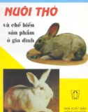 Nuôi thỏ và chế biến sản phẩm ở gia đình