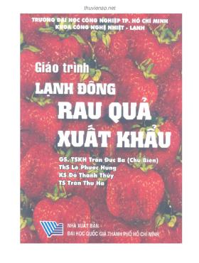 Giáo trình Lạnh đông rau quả xuất khẩu: Phần 1 - GS.TSKH. Trần Đức Ba (chủ biên)