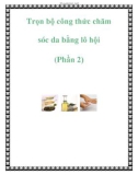 Trọn bộ công thức chăm sóc da bằng lô hội (Phần 2)