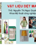 Bài giảng Vật liệu dệt may - ThS. Nguyễn Thị Ngọc Quyên