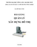 Bài giảng Quản lý xây dựng đô thị - KS. Hồ Nhật Linh