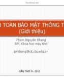 Bài giảng An toàn bảo mật thông tin: Giới thiệu - Phạm Nguyên Khang