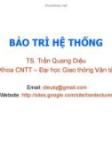 Bài giảng Bảo trì hệ thống: Bài mở đầu - TS. Trần Quang Diệu