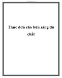 Thực đơn cho bữa sáng đủ chất