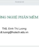 Bài giảng Công nghệ phần mềm: Chương 1 - ThS. Đinh Thị Lương