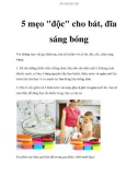 5 mẹo độc cho bát, đĩa sáng bóng