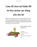 Làm đồ chơi mô hình 3D từ bìa carton cực đáng yêu cho bé