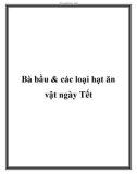 Bà bầu & các loại hạt ăn vật ngày Tết