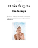 10 điều tối kỵ cho làn da mụn