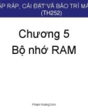 Bài giảng Lắp ráp, cài đặt và bảo trì máy tính: Chương 5 - Phạm Hoàng Sơn