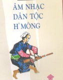 Âm nhạc dân tộc H'Mông part 1