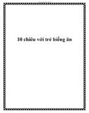 10 chiêu với trẻ biếng ăn