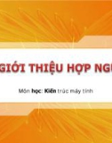 Bài giảng môn học Kiến trúc máy tính - Giới thiệu hợp ngữ