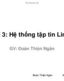 Bài giảng Phần mềm nguồn mở: Bài 3 - Đoàn Thiện Ngân