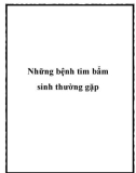 Những bệnh tim bẩm sinh thường gặp