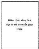 Giảm chức năng tình dục có thể do tuyến giáp trạng