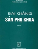 Bài giảng sản phụ khoa Tập 2: Phần 1 - TS. Nguyễn Đức Vy (chủ biên)