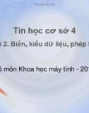 Bài giảng Tin học cơ sở 4 - Bài 2: Biến, kiểu dữ liệu, phép toán