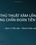 Bài giảng Thủ thuật xâm lấn trong chẩn đoán tiền sản