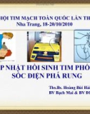 Bài giảng Cập nhật hồi sinh tim phổi và sốc điện phá rung