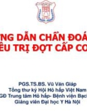 Bài giảng Hướng dẫn chẩn đoán và điều trị đợt cấp COPD - PGS.TS.BS. Vũ Văn Giáp