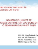 Bài giảng Nghiên cứu huyết áp bằng máy đo huyết áp lưu động 24 giờ ở bệnh nhân sau ghép thận