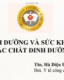 Bài giảng Dinh dưỡng và sức khỏe, các chất dinh dưỡng - Th.S Hà Diệu Linh