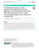 An individualized decision aid for physicians and patients for total knee replacement in osteoarthritis (Value-based TKR study): Study protocol for a multicenter, stepped wedge, cluster randomized controlled trial