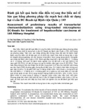 Đánh giá kết quả bước đầu điều trị ung thư biểu mô tế bào gan bằng phương pháp tắc mạch hoá chất sử dụng hạt vi cầu DC-Beads tại Bệnh viện Quân y 105