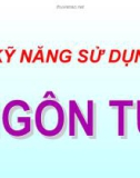 Kỹ năng sử dụng ngôn từ