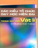 Dạy học Vật lí ở trường phổ thông và các kiểu tổ chức dạy học hiện đại: Phần 1