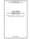 Giáo trình Cơ sở dữ liệu (Nghề: Tin học ứng dụng, Công nghệ phần mềm - Trình độ: Trung cấp) - Trường CĐ Kinh tế - Kỹ thuật Bạc Liêu