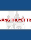 Tìm hiểu về KỸ NĂNG THUYẾT TRÌNH