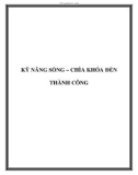 KỸ NĂNG SỐNG – CHÌA KHÓA ĐẾN THÀNH CÔNG