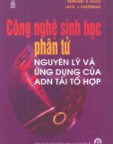 Nguyên lý và ứng dụng của ADN tái tổ hợp - Công nghệ sinh học phân tử: Phần 1