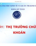 Bài giảng môn Thị trường chứng khoán: Chương 3 - ĐH Kinh tế và Quản trị KD