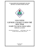 Giáo trình Lắp ráp cài đặt và bảo trì máy tính (Nghề: Ứng dụng phần mềm - Trình độ: Cao đẳng) - Trường Cao đẳng nghề Cần Thơ