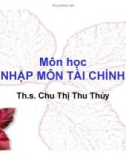 Bài giảng Nhập môn tài chính: Chương 1 - ThS. Chu Thị Thu Thủy