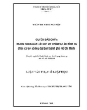 Luận văn Thạc sĩ Luật học: Quyền bào chữa trong giai đoạn xét xử sơ thẩm vụ án hình sự - Trên cơ sở số liệu thành phố Hồ Chí Minh