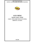 Giáo trình Mạng máy tính (Nghề: Công nghệ thông tin - Cao đẳng) - Trường CĐ Nghề Công nghiệp Thanh Hóa