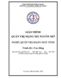 Giáo trình Quản trị mạng mã nguồn mở (Nghề: Quản trị mạng máy tính - Trình độ Cao đẳng) - Trường Cao đẳng Nghề An Giang