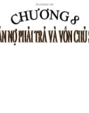 Bài giảng Kế toán doanh nghiệp (Th.S Đinh Xuân Dũng) - Chương 8: Kế toán nợ phải trả và vốn chủ sở hữu