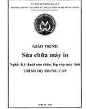 Giáo trình Sửa chữa máy in (Nghề: Kỹ thuật sửa chữa, lắp ráp máy tính) - Trường TCN Kỹ thuật công nghệ Hùng Vương