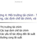 Bài giảng Quản trị tài chính - Chương 4: Môi trường tài chính - Thị trường, các định chế tài chính, và lãi suất