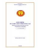 Giáo trình Sửa chữa máy tính nâng cao (Nghề: Kỹ thuật sửa chữa, lắp ráp máy tính - CĐ) - Trường Cao đẳng nghề Số 20