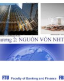 Bài giảng Chương 2: Nguồn vốn ngân hàng thương mại