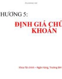 Bài giảng Tài chính doanh nghiệp - Chương 5: Định giá chứng khoán (ĐH Công nghiệp TP. HCM)