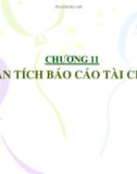 Bài giảng Tài chính doanh nghiệp - Chương 11: Phân tích báo cáo tài chính (ĐH Công nghiệp TP. HCM)